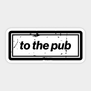 To The Pub - White Oasis Distressed Logo Typography Sticker